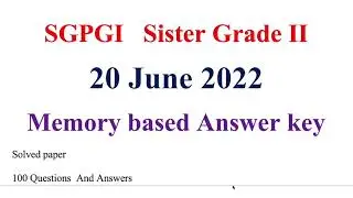 SGPGI Staff Nurse grade 2nd | answer key  | Exam held 20 June 2022 SGPGI Staff Nurse answer key 2022