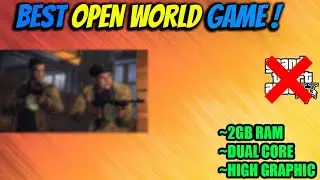 BEST HIGH GRAPHIC OPEN WORLD GAME FOR LOW END PC || 2GB RAM || DUAL CORE PROCESSOR ||
