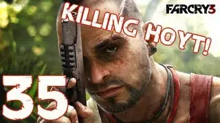 Far Cry 3 Walkthrough / Gameplay w/ MozzaGamer: Part 35 - KILLING HOYT!