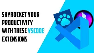 Ultimate VSCODE Extensions that will Skyrocket your productivity