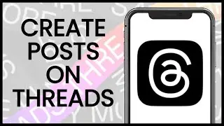How To Create Posts On Threads App | Threads App Guide
