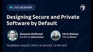 Designing Secure and Private Software by Default with Chris Romeo from devici