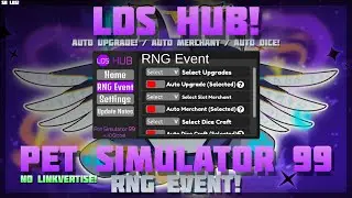 [Event RNG🎲] Pet Simulator 99 🔥 No Linkvertise! Auto Upgrade / Merchant / Dice 🔥 PC & Mobile! (2024)