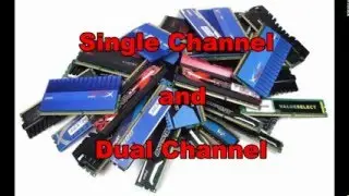 Dual Channel vs. Single Channel