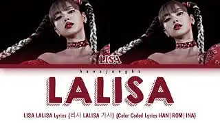 LISA LALISA Lyrics (리사 LALISA 가사) (Color Coded Lyrics)
