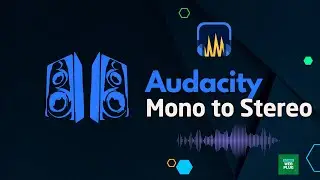 How to Convert Mono Audio to Stereo Audio in Audacity: Step-by-Step Guide | Audacity Tutorial