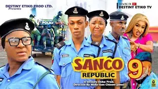 SANCO REPUBLIC 9- DESTINY ETIKO, JAMES BROWN, EKENE UMENWA 2023 Latest Nigerian Nollywood Movie