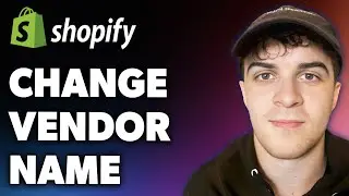 How to Change Shopify Vendor Name  (Full 2024 Guide)