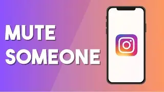 How To Mute Someone On Instagram - Full Guide (2023)