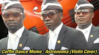 Coffin Dance Meme - Astronomia (Violin Cover)