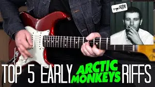 Top 5 EARLY ARCTIC MONKEYS Riffs