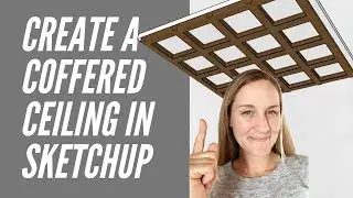 Draw a Coffered Ceiling in SketchUp