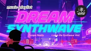 DREAM SYNTHWAVE Mix 🌌 [None stop Retro Escape] | Neon Nights & Infinite Skies (2025)