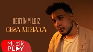 Bertin Yıldız - Ceza mı Bana (Official Video)