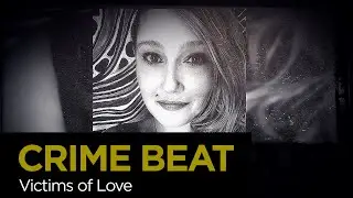 Crime Beat: Victims of Love | S4 E22