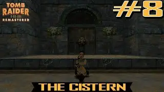 Tomb Raider I Remastered  - The Cistern (No Commentary) [PC]