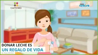 Donar leche es un regalo de vida | #cuentos #caffenio
