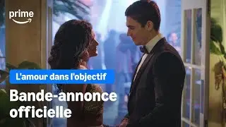 L'amour dans l'objectif – Bande-Annonce Officielle | Prime Video
