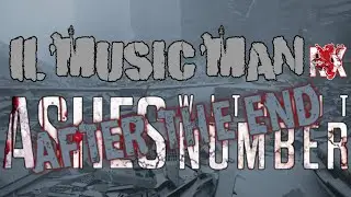 11. Music Man | After The End | Ashes Without Number