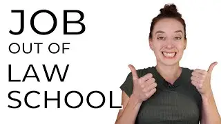 How to Get a Job Out of Law School