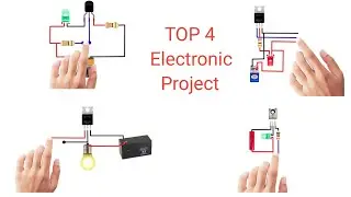 TOP 4 Amazing  Electronic Projects  // TOUCH switch on off