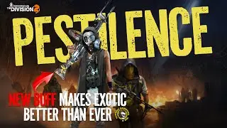 BUFFS to Pestilence Exotic: Now THE GO-TO LMG in The Division 2 Season 2