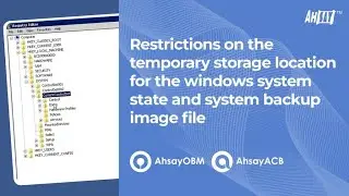 Temporary storage location restrictions for Windows System State & System Backup image file
