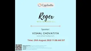 CppIndia - Regex with Modern C++ by Vishal Chovatia