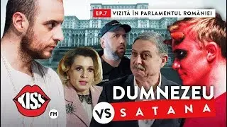 DUMNEZEU vs SATANA (Ep.7): Vizita in Parlamentul Romaniei