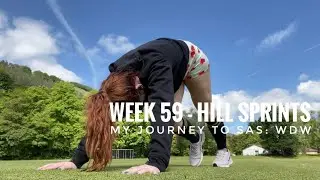 My Journey to SAS: Who Dares Wins - Week 59 Hill Sprints