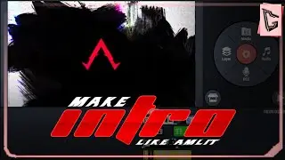 How To Make Intro Like Amlit On Android | Amlit Intro Tutorial | Intro like Amlit | Gahle Gfx