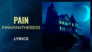 PinkPantheress - Pain (LYRICS) 