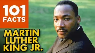 101 Facts about Martin Luther King Jr.