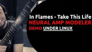 NAM Demo: In Flames - Take This Life (Using "Helga B 6534+ OD808")