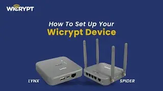 How To Set Up Your Wicrypt Device