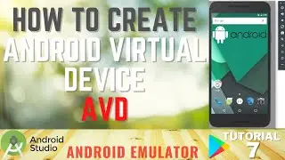 How to Create Android Virtual Device (AVD) in Android Studio | Create Android Emulator | Tutorial-7