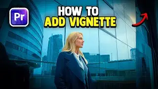 How to Add Vignette Shadow to Video in Premiere Pro