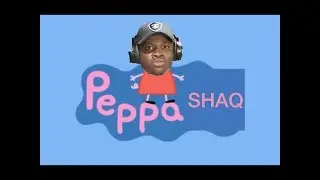 Peppa Pig Big Shaq #1