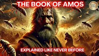 The Complete Story The Book of Amos Like You've Never Seen It Before