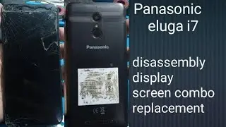 Panasonic eluga 7i disassembly display screen combo pack Replacement 💯 Done 👍