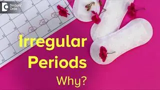 Causes of Irregular Periods and treating them naturally  - Dr. Prashanth S Acharya