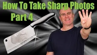 How To Take Sharp Photos Part 4 - ISO