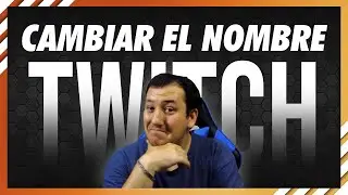 Cómo CAMBIAR el NOMBRE en Twitch 💜 MODIFICAR nombre en TWITCH 2020