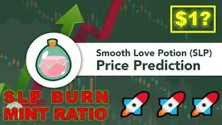 Smooth Love Potion (SLP) Price Prediction 2021 (Burn/Mint Ratio, Axie Infinity News & Update)