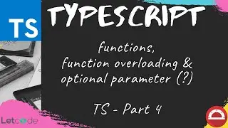 Functions, function overloading & optional parameter - #04 | TypeScript [Protractor tutorial]