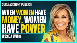 When Women Have Money, Women Have Power | Jessica Zweig - Author & Founder of SimplyBe.