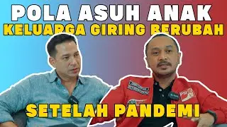 PANDEMI JADI BIKIN GIRING LEBIH PROTEKTIF KE ANAK??
