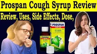 Prospan Cough Syrup Review - Prospan Syrup Uses in Urdu - Benefits, Side Effects, Dose,