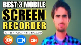 Top 3 Best Screen Recorder for Android|Best Screen Recorder|No Ads No Watermark|Urdu&Hindi