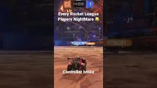 Every Rocket League Players Nightmare 😂 